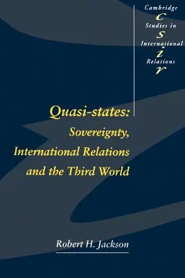 Kvázi štáty: Suverenita, medzinárodné vzťahy a tretí svet - Quasi-States: Sovereignty, International Relations and the Third World