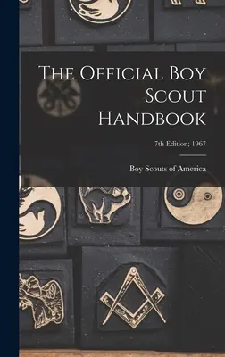 Oficiálna skautská príručka; 7. vydanie; 1967 - The Official Boy Scout Handbook; 7th Edition; 1967