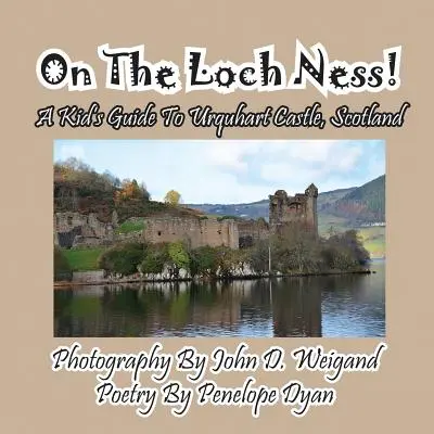 Na jazere Loch Ness! Detský sprievodca po hrade Urquhart, Škótsko - On The Loch Ness! A Kid's Guide To Urquhart Castle, Scotland