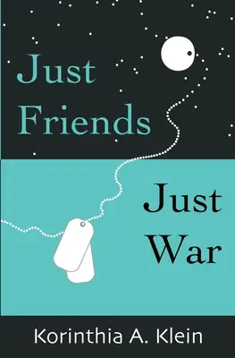Len priatelia, len vojna - Just Friends, Just War