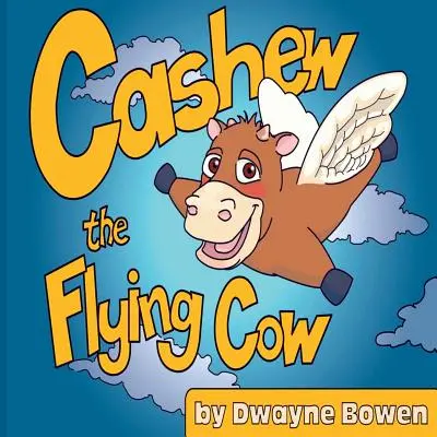 Lietajúca krava Kašu - Cashew the Flying Cow