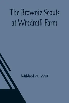 Skauti Brownie na farme Veterný mlyn - The Brownie Scouts at Windmill Farm
