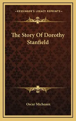 Príbeh Dorothy Stanfieldovej - The Story Of Dorothy Stanfield
