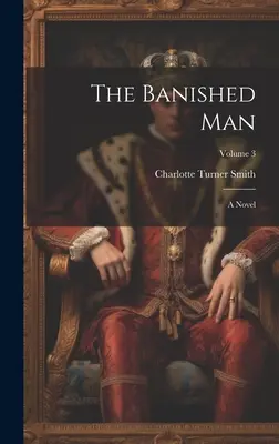 Vyhnanec: Vydavateľstvo: Zbojník: A Novel; Volume 3 - The Banished Man: A Novel; Volume 3