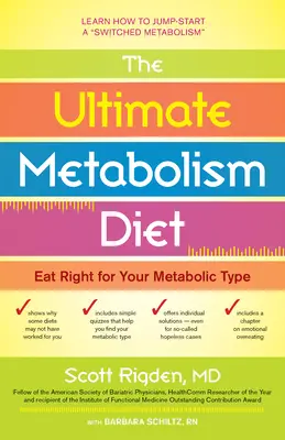 Konečná diéta pre metabolizmus: Jedzte správne pre svoj metabolický typ - The Ultimate Metabolism Diet: Eat Right for Your Metabolic Type