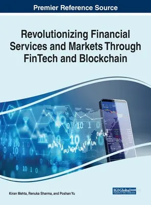 Revolúcia finančných služieb a trhov prostredníctvom FinTech a Blockchain - Revolutionizing Financial Services and Markets Through FinTech and Blockchain