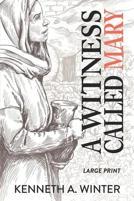 Svedok menom Mária (Veľké tlačené vydanie) - A Witness Called Mary (Large Print Edition)