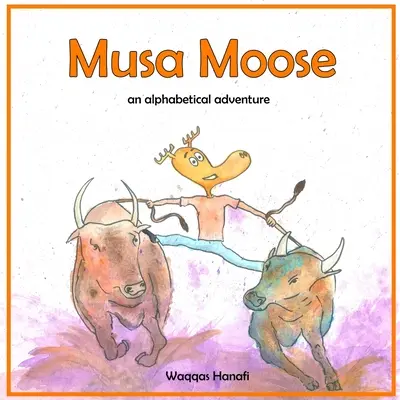 Musa Moose: Abecedné dobrodružstvo - Musa Moose: An Alphabetical Adventure