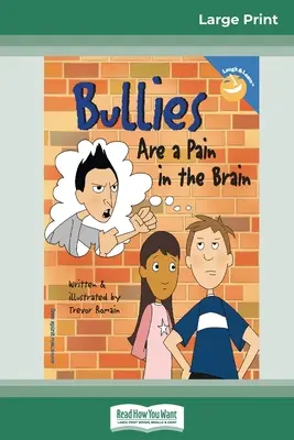 Šikana je bolesť v mozgu (16pt Large Print Edition) - Bullies Are a Pain in the Brain (16pt Large Print Edition)