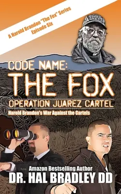 Kódové označenie: E. M. E: FOX: Operácia Juarezský kartel - Code Name: THE FOX: Operation Juarez Cartel
