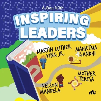 Deň s inšpiratívnymi vodcami: Nelsonom Mandelom, Gándhím, Martinom Lutherom Kingom mladším a Matkou Terezou. - A Day With Inspiring Leaders: Nelson Mandela, Gandhi, Martin Luther King, Jr. and Mother Teresa