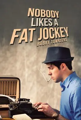 Nikto nemá rád tučného džokeja - Nobody Likes a Fat Jockey