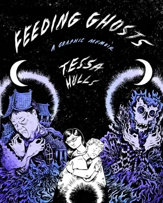 Kŕmenie duchov: Grafické memoáre - Feeding Ghosts: A Graphic Memoir