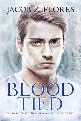 Blood Tied: 2. diel - Blood Tied: Volume 2