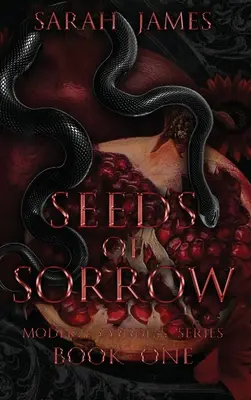 Semená smútku: SOREA: Smútok: temná súčasná romanca o nepriateľoch a milencoch - Seeds of Sorrow: An Enemies-To-Lovers Dark Contemporary Romance