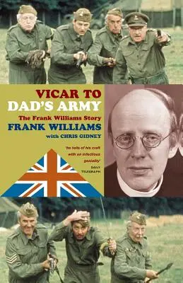 Farár otcovej armády: Príbeh Franka Williamsa - Vicar to Dad's Army: The Frank Williams Story