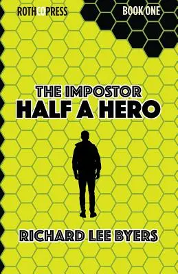 Podvodník: Polovičný hrdina - The Impostor: Half a Hero