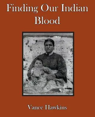 Hľadanie našej indiánskej krvi - Finding Our Indian Blood