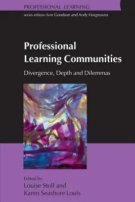 Profesijné vzdelávacie komunity: Rozdielnosť, hĺbka a dilemy - Professional Learning Communities: Divergence, Depth and Dilemmas