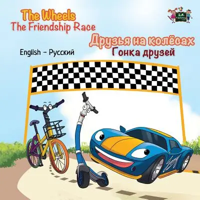Kolesá - Závod priateľstva: anglicko-ruské dvojjazyčné vydanie - The Wheels -The Friendship Race: English Russian Bilingual Edition