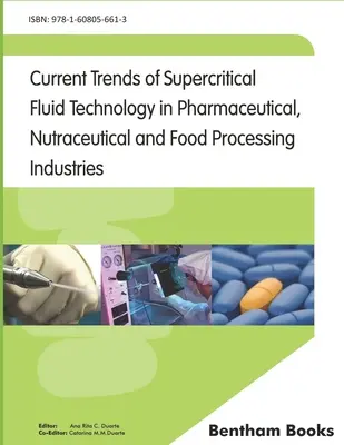 Súčasné trendy technológie superkritických kvapalín vo farmaceutickom, nutraceutickom a potravinárskom priemysle - Current Trends of Supercritical Fluid Technology in Pharmaceutical, Nutraceutical and Food Processing Industries