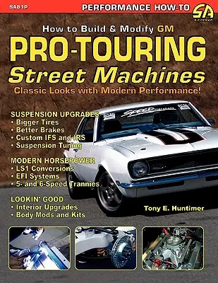 Ako postaviť GM Pro-Touring Street Machines - How to Build GM Pro-Touring Street Machines