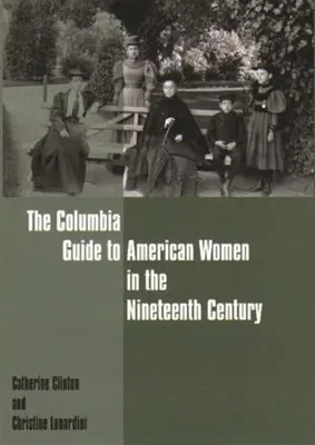 Kolumbijský sprievodca americkými ženami v devätnástom storočí - The Columbia Guide to American Women in the Nineteenth Century