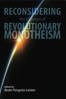 Prehodnotenie koncepcie revolučného monoteizmu - Reconsidering the Concept of Revolutionary Monotheism