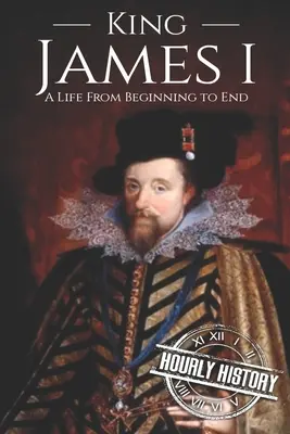 Kráľ Jakub I: Život od začiatku do konca - King James I: A Life From Beginning to End