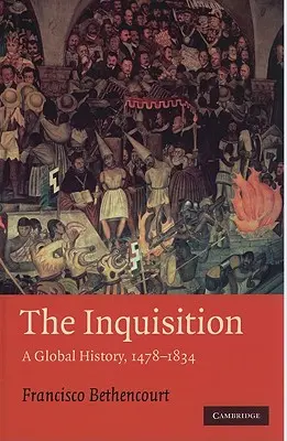 Inkvizícia: Globálne dejiny 1478-1834 - The Inquisition: A Global History 1478-1834
