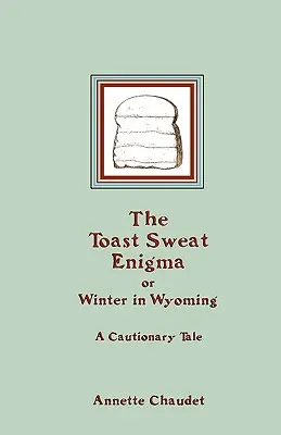 Hádanka s prípitkom - The Toast Sweat Enigma