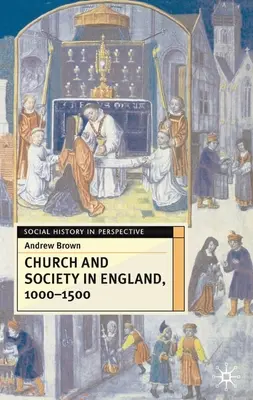 Cirkev a spoločnosť v Anglicku v rokoch 1000 - 1500 - Church and Society in England 1000-1500