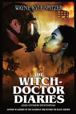 Čarodejnícke denníky: A iné dystopie - The Witch-Doctor Diaries: And Other Dystopias