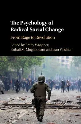 Psychológia radikálnej sociálnej zmeny: Od hnevu k revolúcii: Sociálna sociálna politika v USA: Sociálna sociálna politika v USA: od hnevu k revolúcii - The Psychology of Radical Social Change: From Rage to Revolution