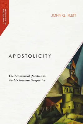 Apoštolstvo: Ekumenická otázka v perspektíve svetového kresťanstva - Apostolicity: The Ecumenical Question in World Christian Perspective