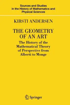 Geometria umenia: Dejiny matematickej teórie perspektívy od Albertiho po Mongea - The Geometry of an Art: The History of the Mathematical Theory of Perspective from Alberti to Monge