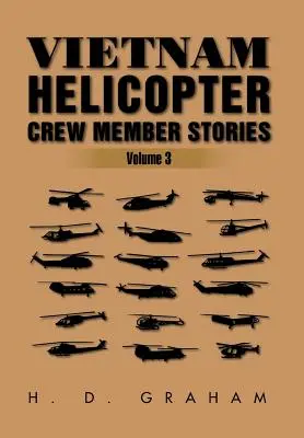 Príbehy členov posádok vietnamských vrtuľníkov: Vzducholodeje: zväzok III - Vietnam Helicopter Crew Member Stories: Volume III
