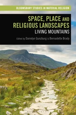 Priestor, miesto a náboženské krajiny: Living Mountains (Živé hory) - Space, Place and Religious Landscapes: Living Mountains