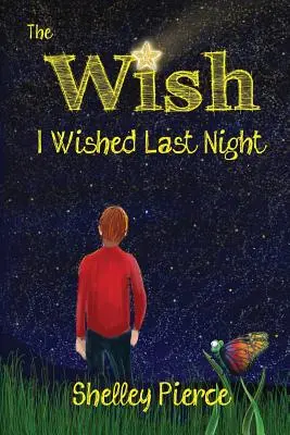 Prianie, ktoré som si prial minulú noc - The Wish I Wished Last Night