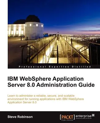 Príručka pre správu aplikačného servera IBM Websphere 8.0 - IBM Websphere Application Server 8.0 Administration Guide