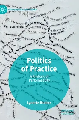 Politika praxe: Rétorika performativity - Politics of Practice: A Rhetoric of Performativity