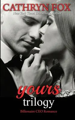 Tvoj: Romantika s miliardárom generálnym riaditeľom: Tvoja, aby si ju vzal, tvoja, aby si ju učil, tvoja, aby si ju udržal - Yours: Billionaire CEO Romance: Yours to Take, Yours to Teach, Yours to Keep