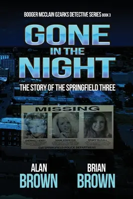 Odišli v noci: Príbeh troch springfieldských - Gone in the Night: The Story of the Springfield Three