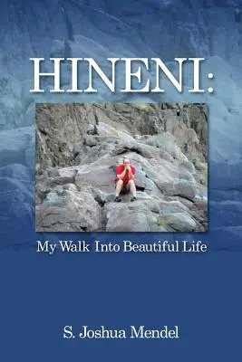 Hineni: Vydajte sa na cestu do krásneho života. - Hineni: My Walk Into Beautiful Life