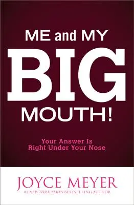 Ja a moja veľká huba!: Tvoja odpoveď je priamo pod tvojím nosom - Me and My Big Mouth!: Your Answer Is Right Under Your Nose