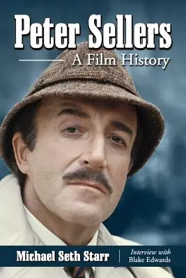 Peter Sellers: Sellers: filmová história - Peter Sellers: A Film History