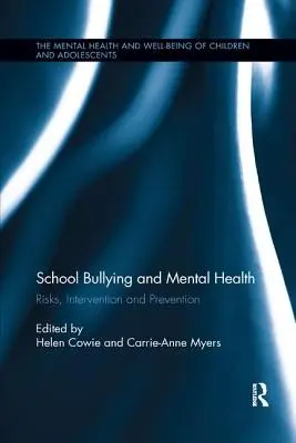 Školské šikanovanie a duševné zdravie: Školské šikanovanie: riziká, intervencia a prevencia - School Bullying and Mental Health: Risks, intervention and prevention
