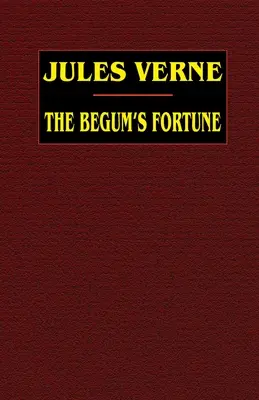 Begumino šťastie - The Begum's Fortune