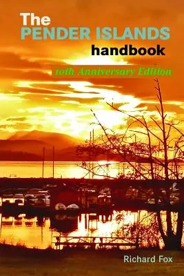 Príručka o Penderských ostrovoch: Penderlandská príručka: 10. výročné vydanie - The Pender Islands Handbook: 10th Anniversary Edition