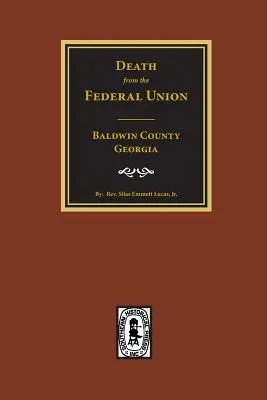 (Baldwin County) Úmrtia z federálnej únie, 1830-1850. - (Baldwin County) Deaths from the Federal Union, 1830-1850.